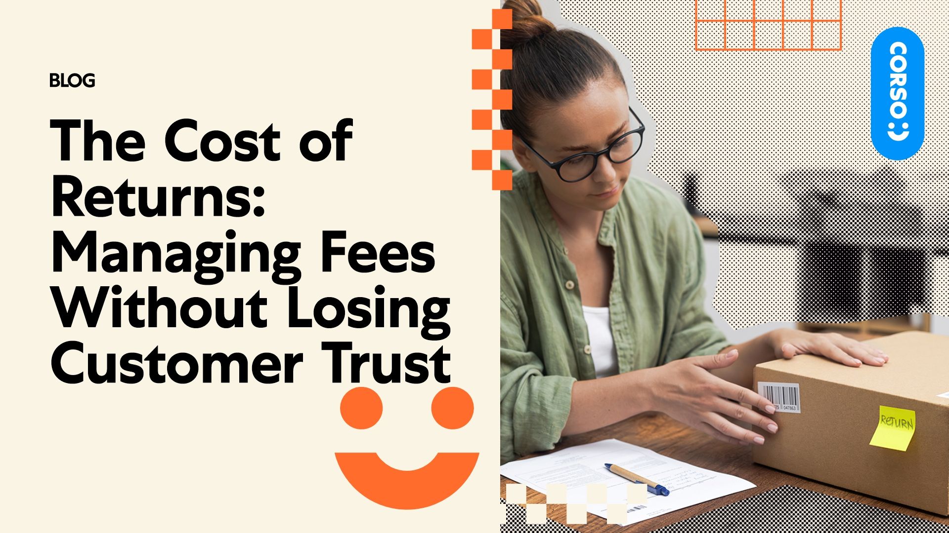 The Cost of Returns: Managing Fees Without Losing Customer Trust