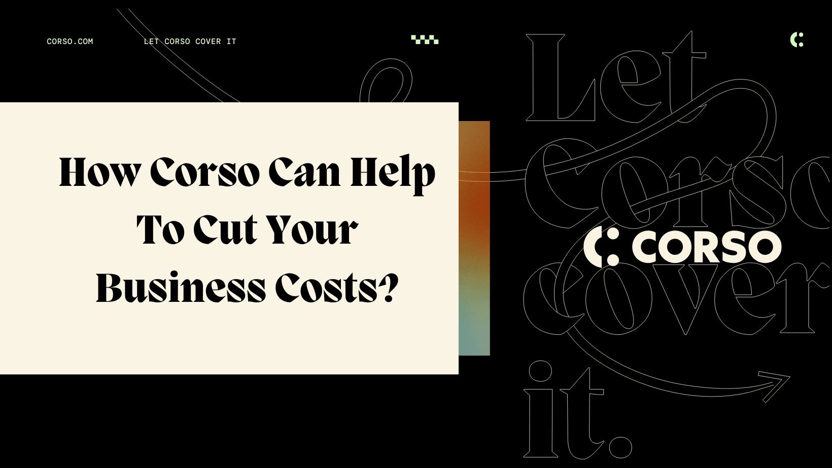 How Corso Can Help Cut Your Business Costs?